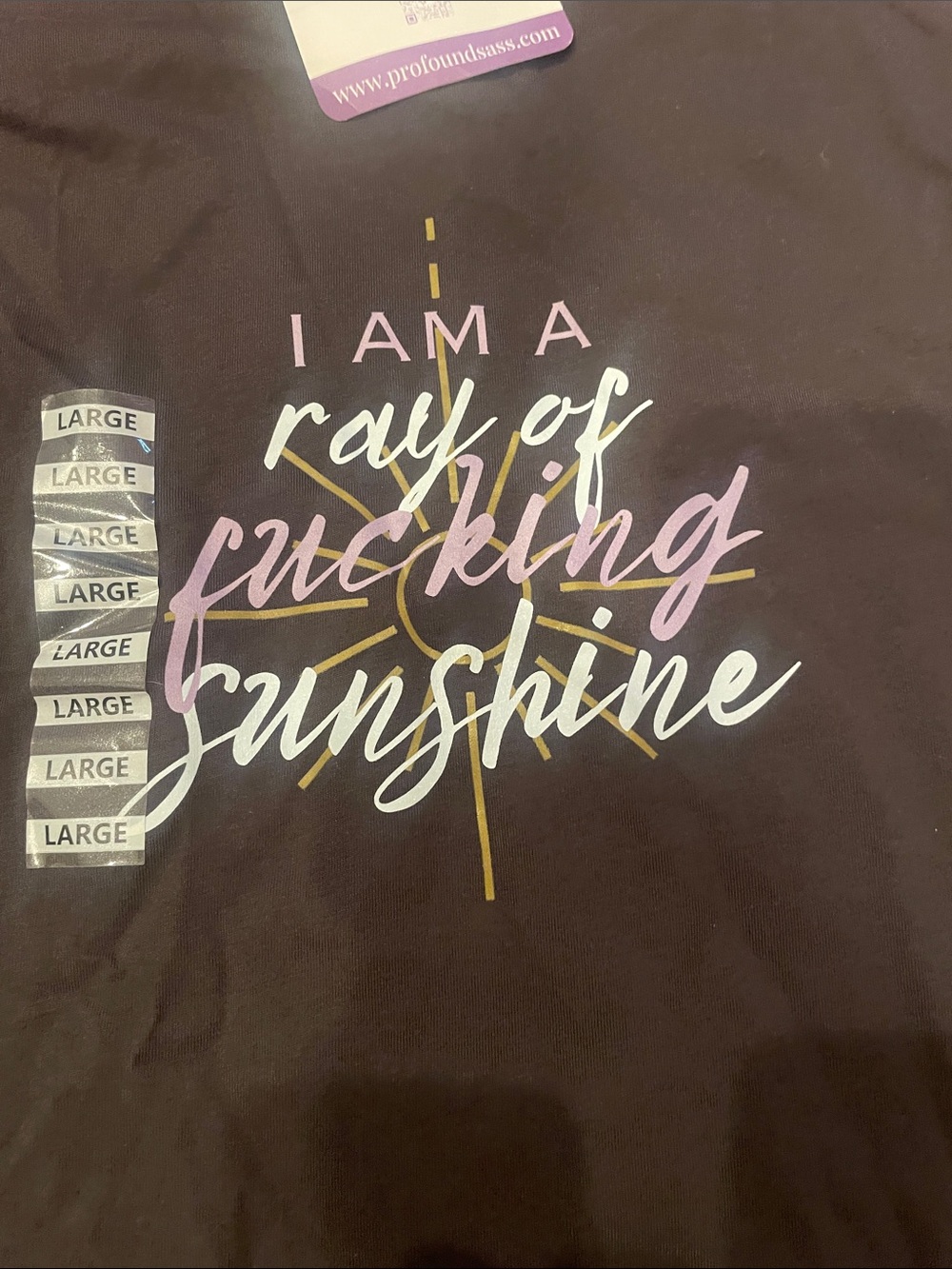 Profound Sass “Sunshine” Tee Shirt size LG (OL2)